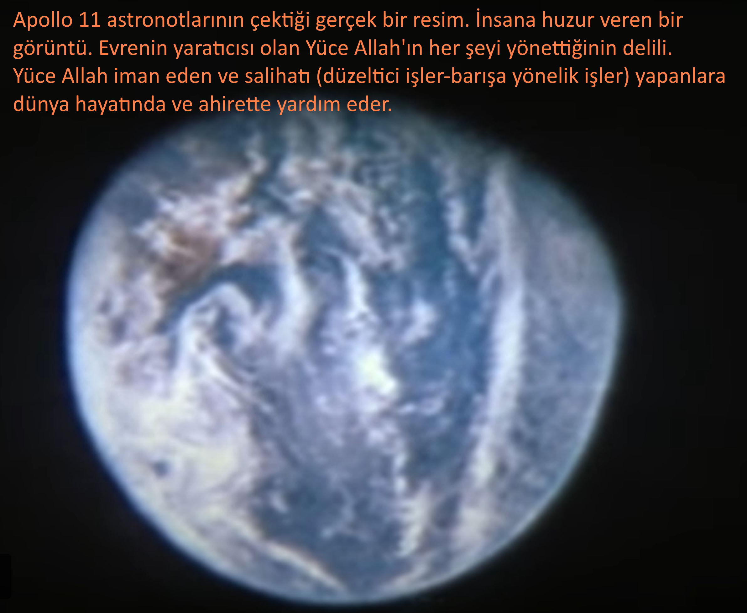 kusbakisi etkisi astronotlar Allah her zaman yardim eder iman eden ve salihati yapan kimselere